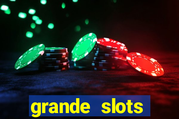 grande slots jackpot louco